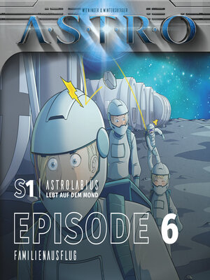 cover image of ASTRO S1--Episode 06--Familienausflug